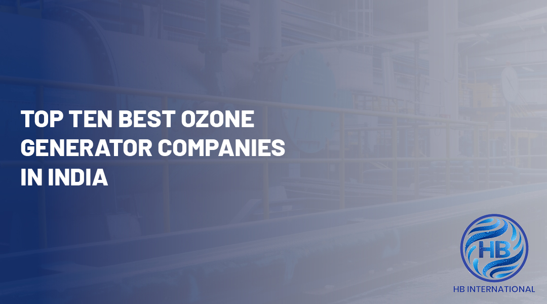 Top Ten Best Ozone Generator Companies in India