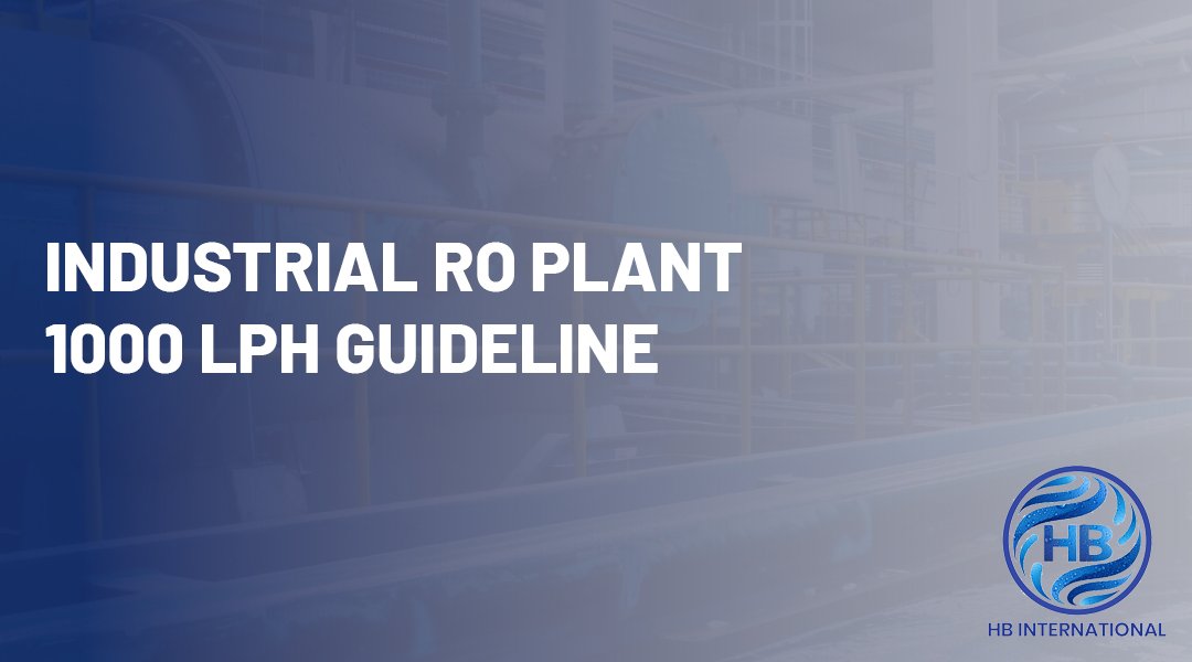 Industrial RO Plant 1000 LPH Guideline