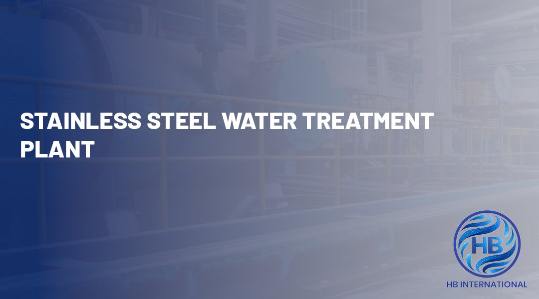 Stainless Steel Water Treatment Plant